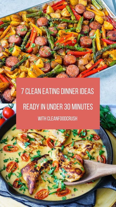 7 Clean Eating Dinner Ideas Ready in Under 30 Minutes! Clean Eating Crush, Clean Food Crush Dinner Recipes, Clean Food Crush Meal Prep, Clean Crush Food Recipes, Healthy Meals For Big Families, Clean Eating Sheet Pan Meals, Clean Eating Family Dinners, Make Ahead Dinners Healthy, Clean Food Crush Recipes Dinners