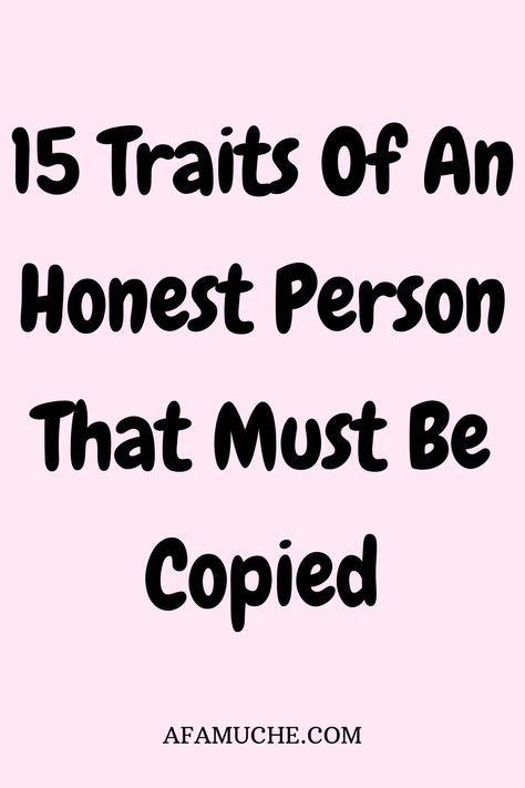 15 Traits Of An Honest Person That Must Be Copied - Afam Uche Honest Person, How To Stay Organized, Plan Your Week, Respect Others, Strong Mind, Mutual Respect, To Be Honest, Personality Traits, Organize Your Life