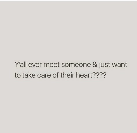 yes. I want to take care of your heart. i want to take away all of your pain. or better yet, turn it into happiness. let me give you the love you deserve. Walls Are Up Quotes Heart, All I Want Is You To Be Happy Quotes, I Want To Heal You Quotes, Quotes Care About You, Ill Take Care Of You Quotes, Show Me You Want Me Quotes, Meeting The Love Of Your Life Quotes, I Want It All Aesthetic, You Deserve Me Quotes