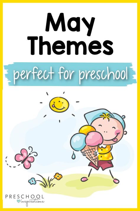 Teaching preschool is easiest when you teach with themes! Here's a great list of preschool themes that are perfect for May. There are popular themes like bubbles and flowers, as well as some themes you haven't done before! Find songs, book suggestions, and hands-on learning activities for each theme. May Prek Themes, Growing Up Preschool Theme Activities, May Themes For Preschool Lesson Plans, May Toddler Themes, May Preschool Themes Lesson Plans, Preschool Themes For May, May Themes For Toddlers, Preschool May Themes, May Lesson Plans For Preschool