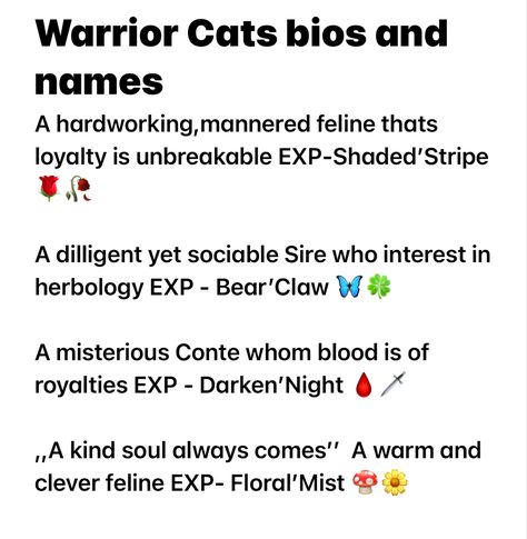 Warrior Cats Bio Ideas, Warrior Cat Bio Ideas, Bio Ideas Wcue, Wcue Bio Ideas, Wcue Names Ideas, Wcue Glitches, Canine Odyssey, Therian Tips, Daddy Chill