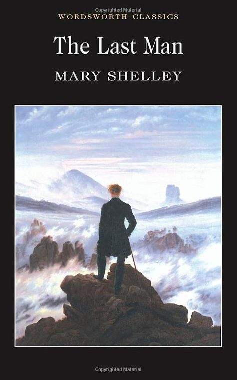 Fantasy Books Magic, Wordsworth Classics, Mary Wollstonecraft, Tragic Love, Women Writers, Isaac Asimov, Science Fiction Novels, Mary Shelley, Last Man