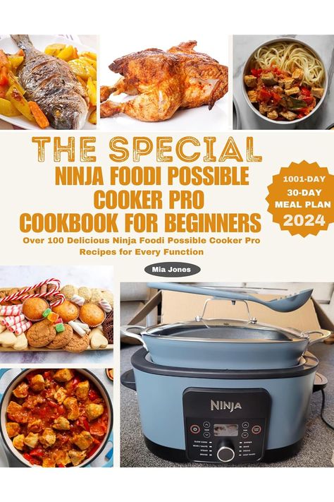 The Special Ninja Foodi Possible Cooker Pro Cookbook for Beginners: Over 100 Delicious Ninja Foodi Ninja Professional Plus Kitchen System Recipes, Recipes For Ninja Possible Cooker Pro, Ninja Foodie Pro Recipes, Ninja Impossible Cooker Recipes, Ninja Foodi Recipes Slow Cooker, Ninja Foodi Possible Recipes, Ninja Multicooker Recipes, Ninja Possible Cooker Pro Recipes, Ninja Foodie Possible Cooker Pro Recipes