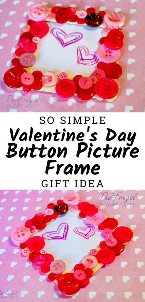 A simple and cute idea for kids to make this Valentine's Day. We made this DIY Button Frame Valentines Day Gift Idea and I love it on our wall! #valentinesday #giftidea #buttoncrafts #frugalnavywife #easydiy #kidscrafts | Easy Kids Crafts | Easy DIY for Kids | Valentine's Day Gift Ideas | DIY Valentine's Day Gifts | Button Craft Ideas Kidscrafts Easy, Button Quotes, Labor Day Crafts, Elementary Stem, Valentines Day History, Valentine History, Student Crafts, Girl Valentines, For Girlfriend