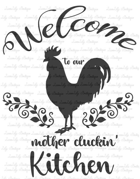 Wood Sign Crafts, Chicken Kitchen Decor, Coop Design, Kitchen Svg, Kitchen Quotes, Farmhouse Svg, Chicken Decor, Chicken Lovers, Chicken Farm