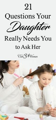 Thoughtful Questions, 21 Questions, Raising Daughters, Parenting Girls, Raising Girls, Confidence Kids, Parenting Help, Smart Parenting, Mentally Strong