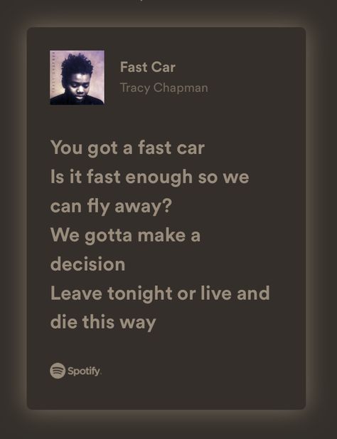 Fast Car Lyrics Tracy Chapman, Fast Car Lyrics, Fast Car Tracy Chapman, Lyric Journal, Charlotte Core, Tracy Chapman, Fast Car, Beautiful Lyrics, Music People