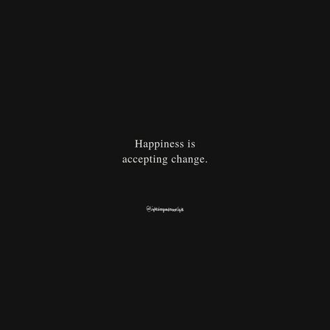 Change is continuous and always present but within every human being exists a place that holds the key to happiness. A mystical ocean full of secrets ready to be discovered. Surrender to the dynamic. Accept change. Accepting Change, The Key To Happiness, Key To Happiness, Human Being, Change Quotes, Happiness Is, Hold On, A Place, Key