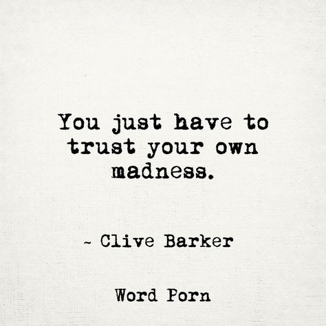 You just have to trust your own madness. Journal Quotes, Girly Stuff, My Job, Amazing Quotes, Poetry Quotes, Timeline Photos, You Happy, Trust Yourself, Beautiful Quotes