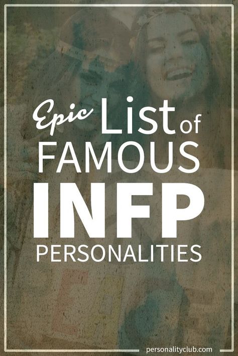 Famous Infp People, Famous Intp, Infp Personality Traits, Infp Quotes, Isfj Personality, Introverted Sensing, Infp Personality Type, Intp Personality Type, Intp Personality