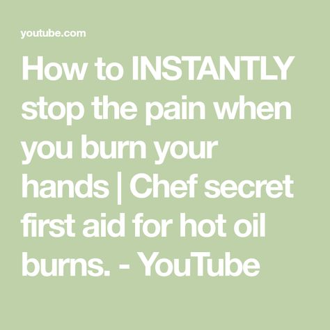 How to INSTANTLY stop the pain when you burn your hands | Chef secret first aid for hot oil burns. - YouTube First Aid Tips, Degree Burns, Cook More, Good Burns, Medical Help, Hot Oil, Food Chain, Back Pain Relief, Pain Free