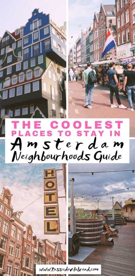 The Coolest Places to Stay in Amsterdam - A Guide to Amsterdam's Neighbourhoods and Accommodation - Tassie Devil Abroad Amsterdam Hotels, Amsterdam Winter, Greece Itinerary, Visit Amsterdam, Neighborhood Guide, Amsterdam Travel, City Breaks, Amsterdam City, Travel Spots