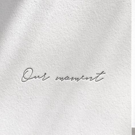 Our moment 카드 디자인, Space Wedding, Word Tattoos, Beige Aesthetic, 로고 디자인, White Aesthetic, Quote Aesthetic, Letterpress, Handwriting