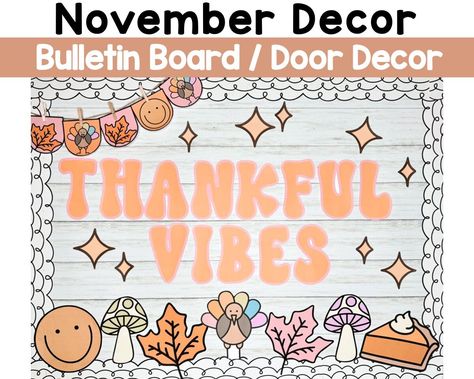 Thankful Vibes! This November Bulletin Board is easy to assemble and perfect for Thanksgiving! Grateful Vibes letting also included. Use this fun display for November on your bulletin board or as November classroom door decor! This fun Retro Groovy Thanksgiving Bulletin Board / Door Decor kit includes everything you need, just print, cut, and decorate! Thanksgiving Bulletin Board Kit Includes: - Thankful Vibes Lettering (in color and black line) - Grateful Vibes Lettering (in color and black lin Thanksgiving Teacher Door Decorations, Thankful Bulletin Board Ideas For School, November Bulletin Board Ideas For Work, November Classroom Door, November Bulletin Board Ideas, Thanksgiving Door Decorations Classroom, Groovy Thanksgiving, Decorate Thanksgiving, Thanksgiving Bulletin Board Ideas