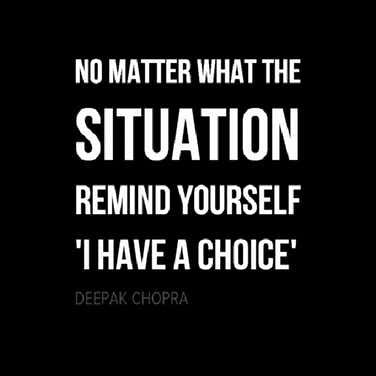 "No matter what the situation, remind yourself 'I have a choice.'" — Deepak Chopra Smart Choices Quotes, Choice Quotes, Deepak Chopra Quotes, Cheerleading Quotes, Wrong Choice, Choices Quotes, Amazing Inspirational Quotes, Miracle Morning, Deepak Chopra