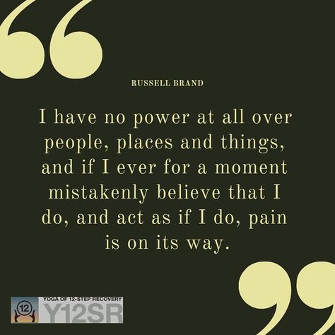 Yoga Of 12-Step Recovery on Instagram: “I have no power at all over people, places and things, and if I ever for a moment mistakenly believe that I do, and act as if I do, pain is…” 12 Step Quotes, Step Quotes, Steps Quotes, Act As If, 12 Steps Recovery, Recovering Addict, Bible Studying, Quirky Quotes, Paper Lovers