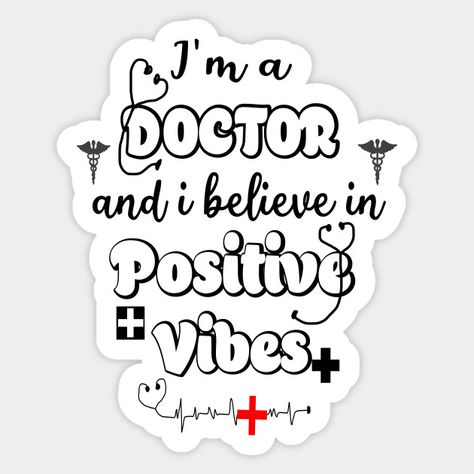 I am a doctor - Doctor - Sticker | TeePublic #sticker #vibes #doctor #happydoctorday #doctorday #funny #red #positivevibes #teepublic #independentartist #digitalartist #printondemand Doctor Stickers Printable, Doctor Lifestyle, Surgery Nurse, I Am A Doctor, Doctors Day Quotes, Medical School Quotes, Doctor Quotes Medical, Doctor Stickers, Doctor Quotes