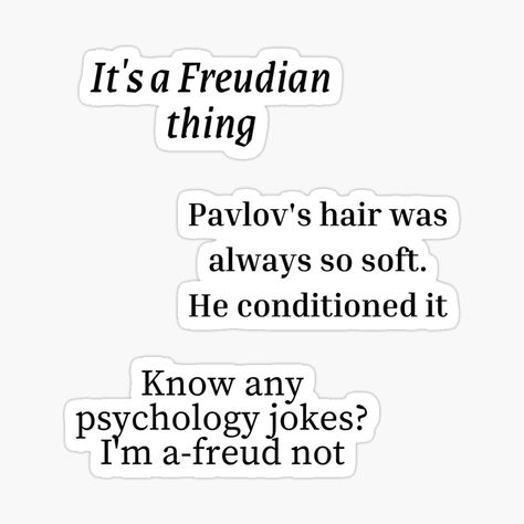 Psychology Jokes Funny, Psychology Stickers Funny, Psychology Puns, Psychology Stickers, Journal Things, Psychology Humor, Psychology Jokes, Puns Jokes, Sticker Funny