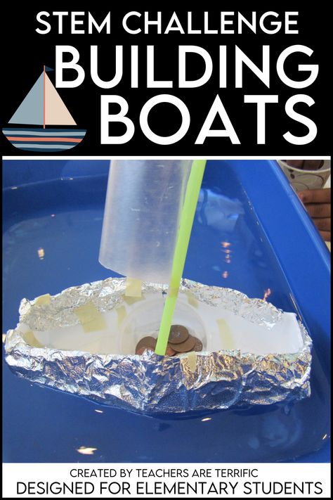 Fabulous Boats STEM Challenge (It's Our Favorite!) - Teachers are Terrific Foil Boat, Thanksgiving Stem, Kids Boat, Stem Resources, Stem Lab, Counting For Kids, Favorite Activity, Stem Challenge, Stem Activity