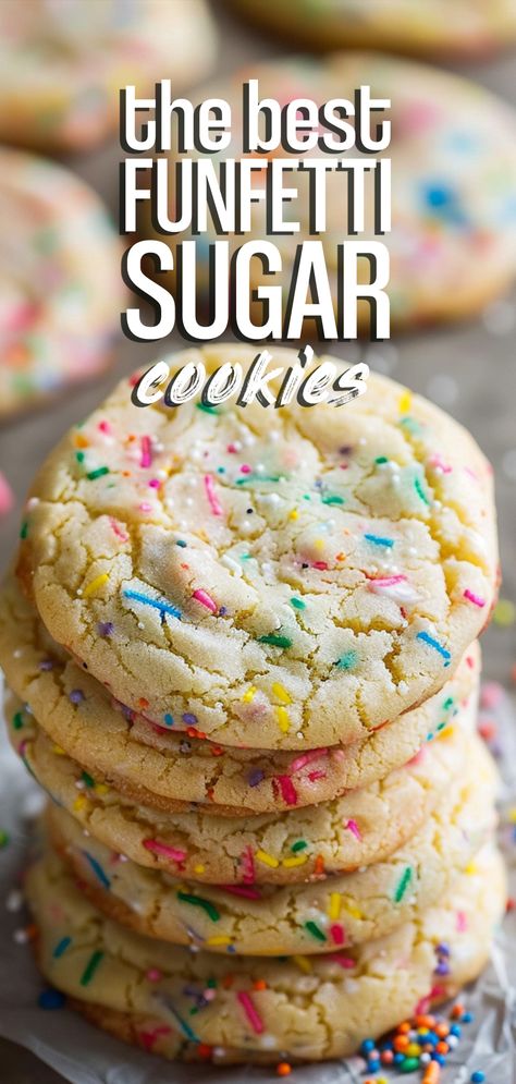 Best Funfetti Cookies, Confetti Cookies Recipe, Sprinkle Sugar Cookie Recipe, Birthday Treats To Take To School, Funfetti Sugar Cookies, Funfetti Cookie Recipe, Sprinkle Cookies Recipe, Easy Sugar Cookie Recipe, Plain Sugar Cookies