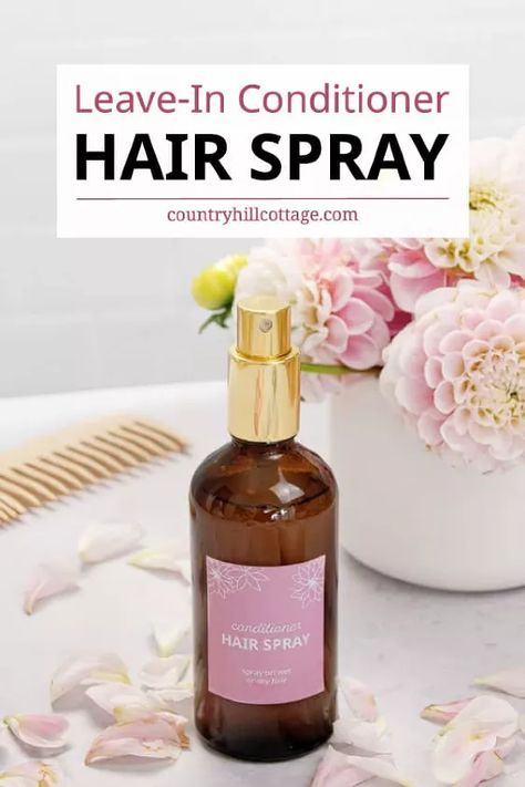 DIY Leave In Conditioner Spray {For All Hair Types} | Upstyle Diy Hair Leave In Conditioner, Diy Leave In Conditioner Spray, Routine For Healthy Hair, Hair Oil Spray, Homemade Hair Care, Leave In Conditioner Spray, Homemade Conditioner, Diy Conditioner, Healthy Looking Hair