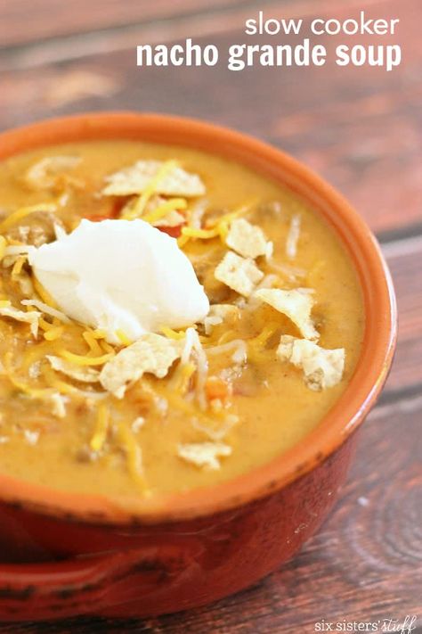 Slow Cooker Nacho Grande Soup | Six Sisters' Stuff Nacho Cheese Soup Recipe, Nacho Soup, Nacho Grande, Soup Sunday, Cheese Soup Recipes, Chicken Tortillas Soups Recipe, Tortilla Soup Recipe, Six Sisters Stuff, Crock Pot Soup