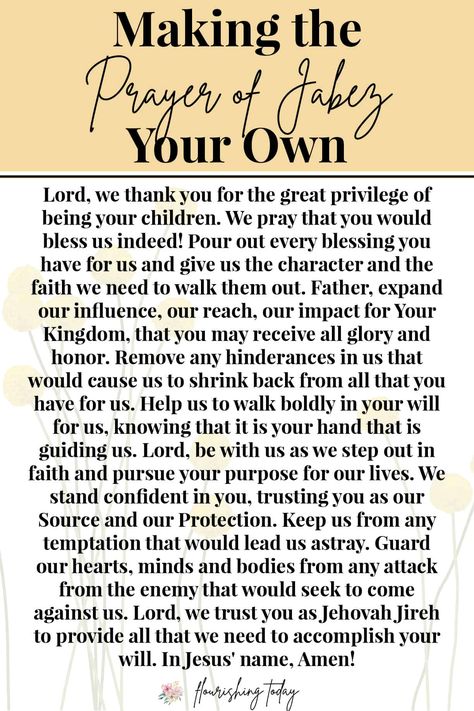 Do you want to pray for God's blessing but don't know where to start? The Prayer of Jabez is a great biblical template. We'll look at the scriptures that make up the prayer and learn how to pray the Jabez prayer by making it our own. Get Your Free printable prayer here! #prayerofJabez #blessingprayer #prayer #scriptures #bibleverses Prayer Of Jabez For Women, Prayers Of Thanks To God, Jabez Prayer, Prayer Of Jabez, Warfare Prayers, Printable Prayers, Personal Prayer, Everyday Prayers, Good Prayers