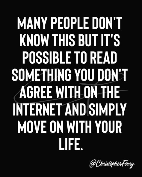 Many people don't know this but it's possible to read something you don't agree with on the internet and simply move on with your life. Pineapple Door Hanger, Personality Development, Digital Marketer, Mom Quotes, Life Coaching, Life Motivation, True Words, Door Hanger, Great Quotes