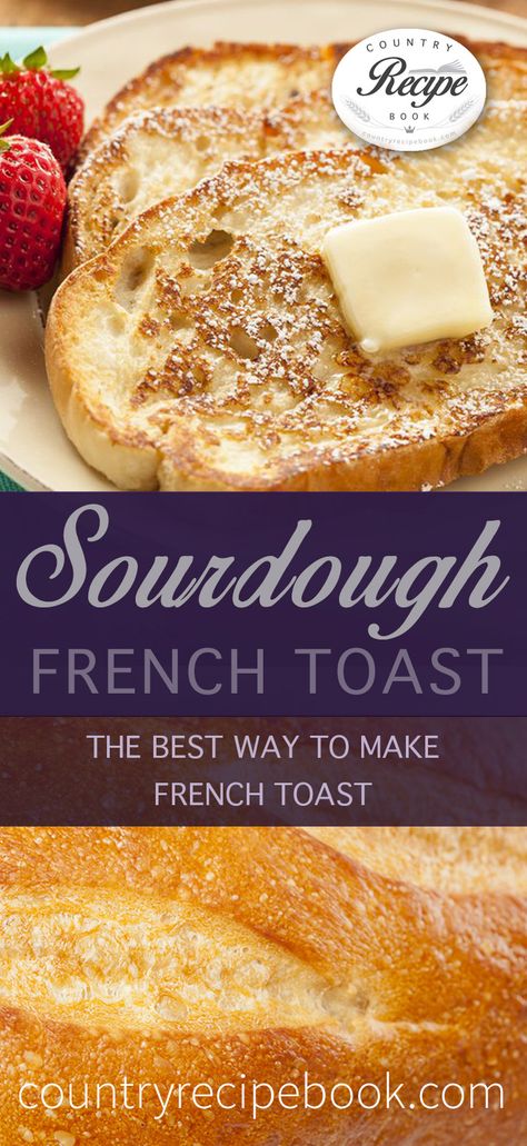 Easy Sourdough French Toast Recipe. Sourdough is simple the best way to make French Toast Sourdough French Toast Recipe, Sourdough French Toast, Toast Ideas, Hawaii Design, Best French Toast, Easy Sourdough, Make French Toast, Country Recipes, French Cheese