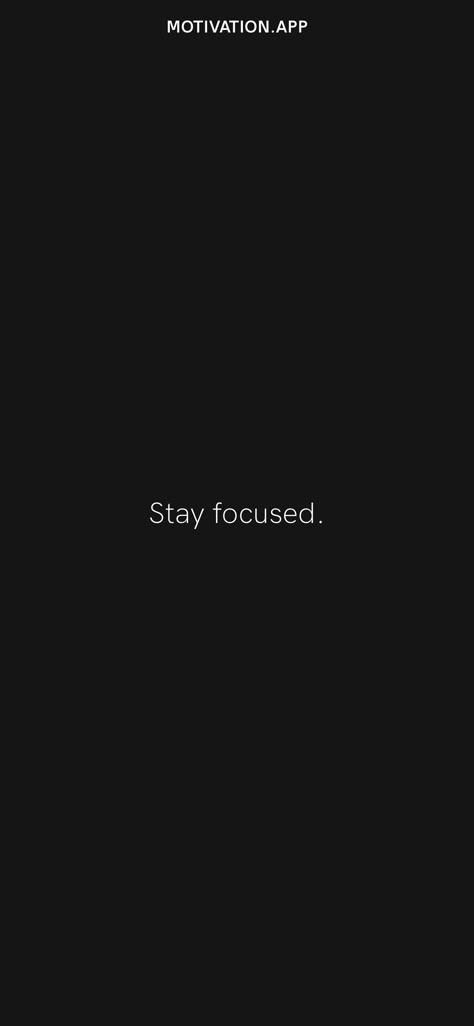 Stay Focused Quotes Wallpaper, Power Saving Wallpaper, Be Focused Quotes, Motivational Quote Backgrounds, Self Focus Wallpaper, Stay Motivated Wallpaper, Motivation To Stay Focused, Wallpaper For Sleep Focus, Motivation Quotes Wallpaper Iphone