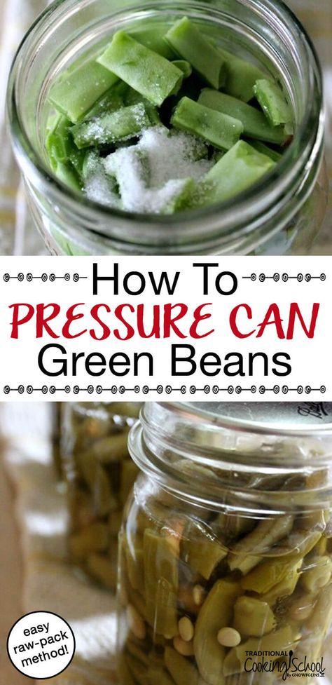 Pressure Can Green Beans, Green Beans Pressure Cooker, Pressure Canning Green Beans, Canning Green Beans, Canned Green Bean Recipes, Canning Beans, Canning Pressure Cooker, Pressure Canning Recipes, Home Canning Recipes