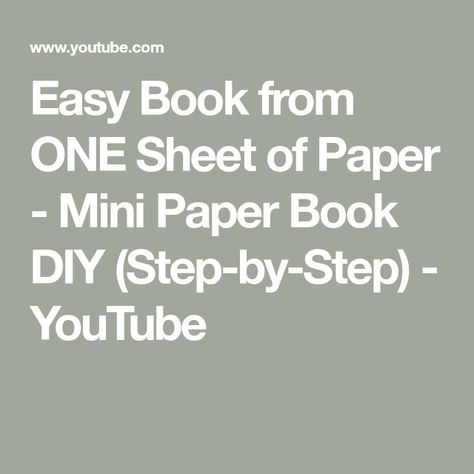 Easy Book from ONE Sheet of Paper - Mini Paper Book DIY (Step-by-Step) - YouTube Mini Books Diy, Diy Step, Book Diy, Easy Books, Small Journal, Handmade Notebook, Paper Book, Handmade Journals, Diy Book