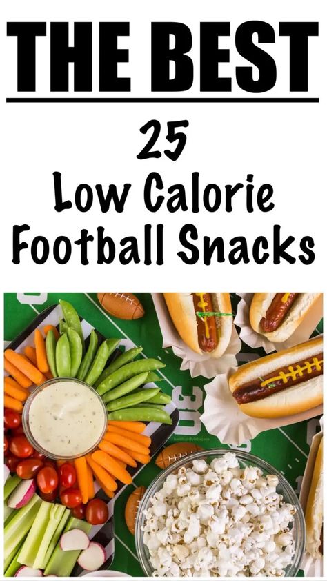 Low Calorie Football Snacks Low Calorie Football Food, Low Calorie Football Snacks, Low Calorie Tailgate Food, Low Calorie Party Food, Low Calorie Appetizers For Party, Healthy Football Snacks, Low Calorie Appetizers, Healthy Football, The Best Appetizers