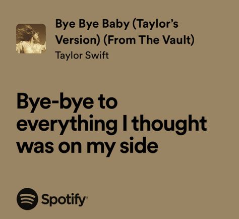 Taylor Swift Bio Ideas, Taylor Swift Lyrics Fearless, Taylor Swift Bio, Good Bye Songs, Obscure Quotes, Fearless Aesthetic, Status Ideas, Bye Bye Baby, Taylor Swift Song Lyrics