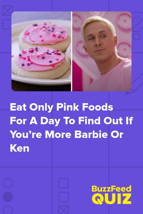 Eat Only Pink Foods For A Day To Find Out If You’re More Barbie Or Ken Barbie Buzzfeed Quiz, Barbie Diet, Barbie Quizzes, Barbie Quiz, Ken Barbie Movie, Quizzes Food, Ken And Barbie, Barbie Bday, Food Quiz