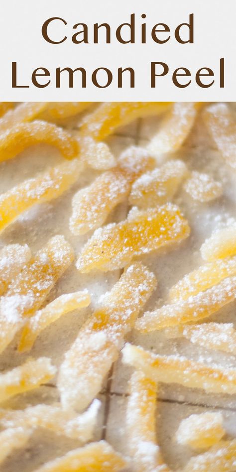 Candied Lemon Peel is a great old-fashioned candy to try making at home. And, it's a great way to avoid wasting those lemon peel. Candied Peel Recipe, Lemon Candy Recipe, Lemon Peel Recipes, Mothers Day Food, Orange Peel Recipe, Fruit Powders, Candied Lemon Slices, Tea Time Recipes, Traditional Christmas Cake