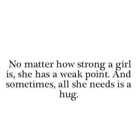 Even a rock can crumble if enough pressure is applied. Hug Quotes, Lovers Quotes, Need A Hug, A Hug, No Matter How, Quotable Quotes, Infp, A Quote, Cute Quotes