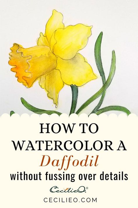 How To Watercolor a Daffodil Flower Without Fussing Over Details