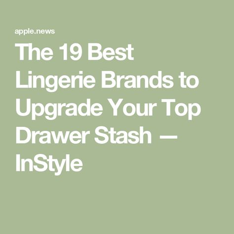 The 19 Best Lingerie Brands to Upgrade Your Top Drawer Stash — InStyle Lingerie Brands, Best Lingerie, Cute Lingerie, Savage X Fenty, Top Drawer, Best Investments, Top Brands, Lingerie