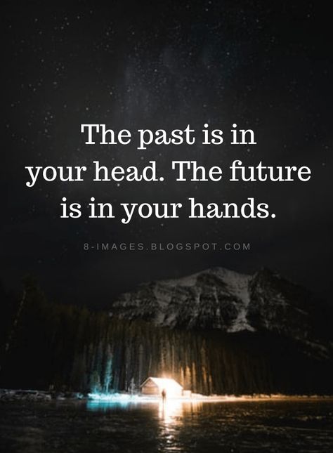 Past Quotes The past is in your head. The future is in your hands. Head Quotes, Hand Quotes, Past Quotes, Quotes Encouragement, Bracelet Pendant, Jewelry Quotes, Self Love Quotes, Inspiring Quotes About Life, Reality Quotes