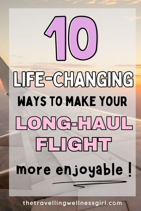 Pinterest pin showing tips for long haul flights including the best plane travel hacks for backpackers Plane Travel Hacks, Long Haul Flight Outfit, Carry On Packing List, Long Haul Flight Tips, Long Haul Flight Essentials, Long Flight Tips, Holiday Packing Lists, Wellness Girl, Long Haul Flights