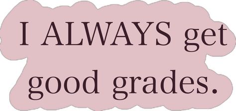 I always get good grades I Always Get Good Grades, Grades Quotes, Get Good Grades, Good Grades, Mood Board, Affirmations, Collage, Quotes, Pins