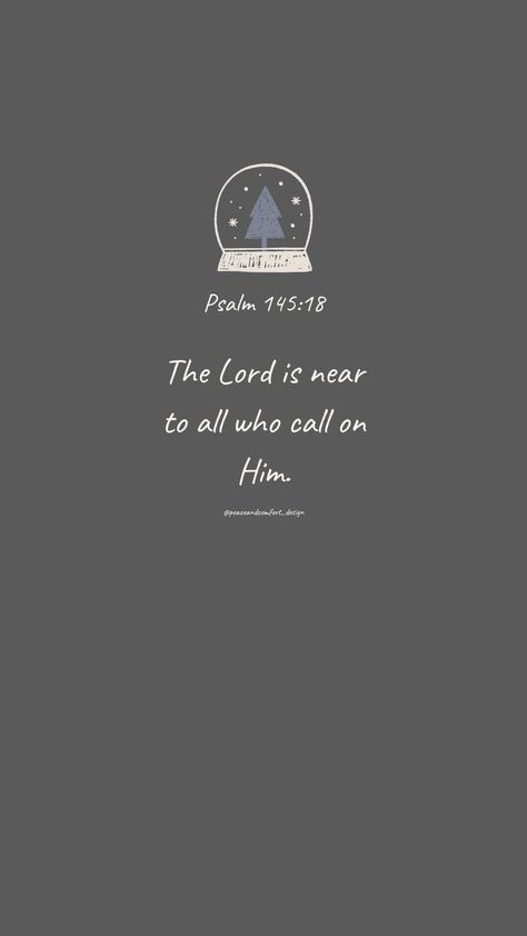 Bible verse: The Lord is near to all who call on Him.

#bibleverses #bibleverse #verseoftheday #peaceandcomfortdesign #biblejournaling #chronicles #godislove  #journaling #smallart #smallartist #wallpaper #cutedesign  #christmas #christmastime #biblequote Christmas Psalms, Christmas Verses, Verses Wallpaper, Bible Study Journal, Bible Verse Wallpaper, Good Notes, Verse Of The Day, Bible Journaling, Gods Love