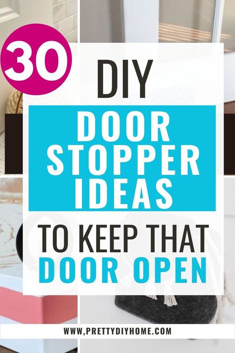 Four images for DIY doorstops - a wood painted DIY doorstop with a handle, a fabric doorstop with black felt, a twine covered DIY doorstop and a heavy fabric wrapped brick doorstop holding a door open.  The text says 30 DIY Door Stopper Ideas to Keep That Door Open Diy Door Stopper, Door Stopper Ideas, Ideas With Fabric, Fabric Concrete, Door Stopper Diy, Diy Doorstop, Doorstop Pattern, Fabric Door Stop, Door Stoppers