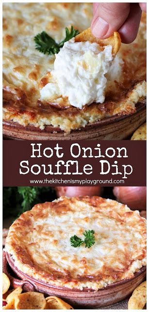 Onion Souffle, Hot Onion Dip, Chips Dip, Onion Dip Recipe, Cheese Souffle, Souffle Recipes, Cheesecake Dip, Onion Dip, Snack Dip