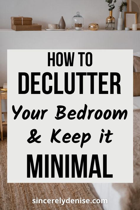 Your bedroom should be a place of relaxation and rest. You should feel at peace when you are in your bedroom, not stressed out or overwhelmed. Having a messy cluttered room can make you feel stressed and agitated. Decluttering your bedroom is a great start to keeping it tidy, clean, and organized. Here is how you can declutter your bedroom and have a minimalist bedroom #declutteryourbedroom #decluttering #organizedbedroom #minimalbedroom #minimalistbedroom #minimalism How To Minimalist Bedroom, Declutter Bedroom Checklist Minimalist, Clean Relaxing Bedroom, How To Declutter Your Bedroom Checklist, Clutter Organization Bedroom, Where To Start Cleaning A Messy Bedroom, How To Have A Minimalist Bedroom, Decluttering Bedroom Checklist, Minamilist Clean Bedroom