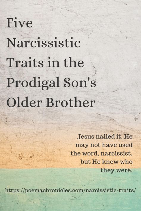 5 Narcissistic Traits in the Prodigal's Older Brother - Poema Chronicles Parable Of The Prodigal Son, Narcissistic Traits, The Prodigal Son, Bible Truths, Prodigal Son, Christian Stuff, Finding Purpose, Narcissistic Behavior, Older Brother