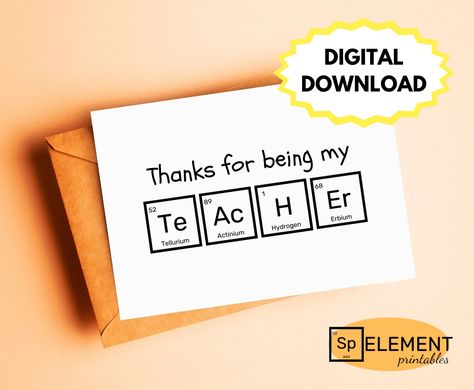 **DIGITAL DOWNLOAD PRODUCT. NO PHYSICAL ITEM WILL BE SENT** Gift this card to show appreciation for the teachers and mentors in your life. Perfect as an end-of-school-year thank you card for any science teacher. The front of each card features clever wording spelled out with the periodic table of elements (TeAcHeR). The inside is blank to add your own personal message.  Prefer a more colourful design? This card is also available with a fun chalkboard image here: https://www.etsy.com/ca/SpElementPrintables/listing/1465906338/science-teacher-thank-you-card-printable?utm_source=Copy&utm_medium=ListingManager&utm_campaign=Share&utm_term=so.lmsm&share_time=1683817988375 Also available as part of a 6 card bundle (six cards for the price of four featuring 3 different teacher appreciation designs Cards To Make For Your Teacher, Cute Teacher Appreciation Cards, Aesthetic Card Ideas For Teachers, Cards To Give To Your Teacher, Cards For Teachers Appreciation, Cute Thank You Cards For Teachers, Card Ideas For Math Teacher, Thank You Card Teacher, Thank You Card Ideas For Teachers