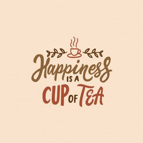 Tea Lover Quotes, Print Lettering, Tea Drinks, Quotes Typography, Tea Quotes, Logo Banner, Coffee Wall Decor, Drink Signs, Graphic Design Lessons