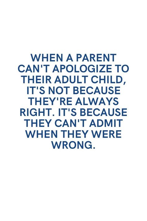 No Rich Parents No Handouts Quotes, Parents Are Not Always Right, Absent Parent Quotes, Abandonment Quotes, Be Patient Quotes, Adult Children Quotes, Apologizing Quotes, Adulting Quotes, Toxic Parents